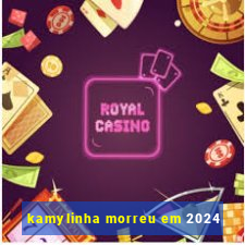 kamylinha morreu em 2024